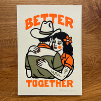 Better Together - Signed 5x7in Silkscreen Print