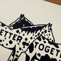 Better Together Horses - Signed 10x8in Silkscreen Print on Recycled Paper