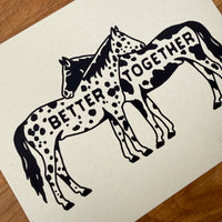 Better Together Horses - Signed 10x8in Silkscreen Print on Recycled Paper
