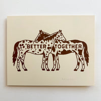 Better Together Horses (Brown) - Signed 10x8in Silkscreen Western Print