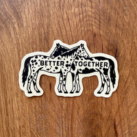 Better Together Horses 3 Inch Small Matte Vinyl Sticker