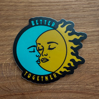Better Together Sun and Moon - 3 Inch Matte Vinyl Sticker